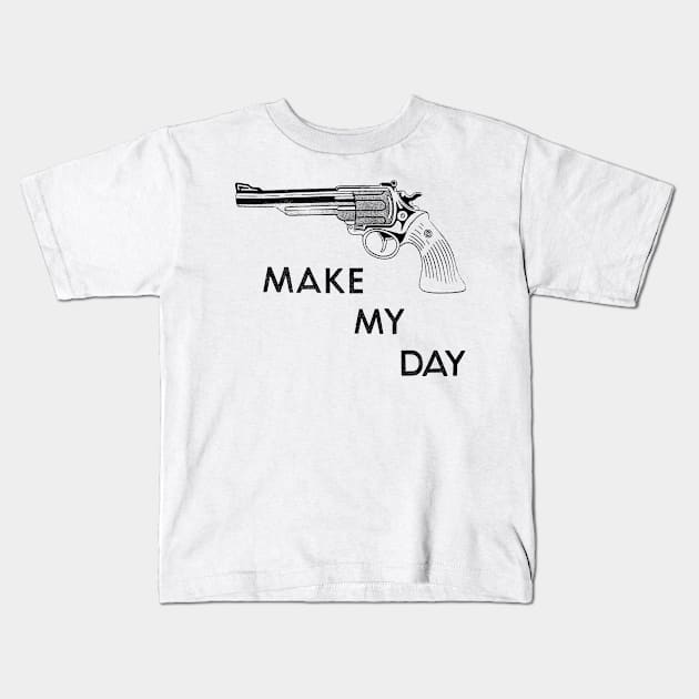 Make My Day Kids T-Shirt by Viper Vintage